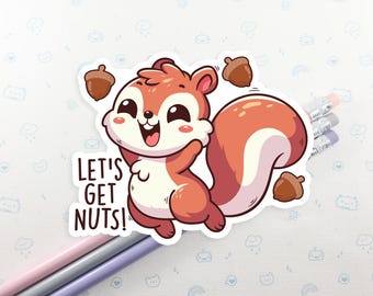 Squirrel Lets Get Nuts Vinyl Waterproof Sticker