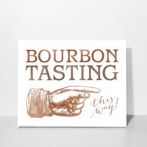 BOURBON tasting art print | tasting this way | party decor | bar cart sign | instant download | jpeg files 5x7 (2) 8x10 (2) 16x20 (2)