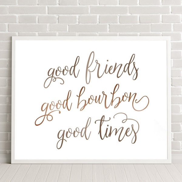 BOURBON tasting art print | good friends, good bourbon | party decor | bar cart sign | instant download | jpeg files 5x7 8x10 16x20