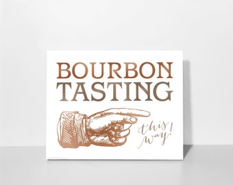 BOURBON tasting art print | tasting this way | party decor | bar cart sign | instant download | jpeg files 5x7 (2) 8x10 (2) 16x20 (2)