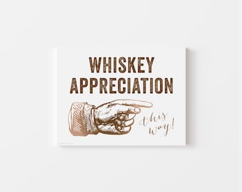 WHISKEY tasting event sign | directional this way print | whiskey appreciation party | sip and savor
