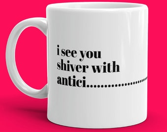 I see you shiver with Anticipation mug | Halloween | fall | gifts under 20 | gifts under 15