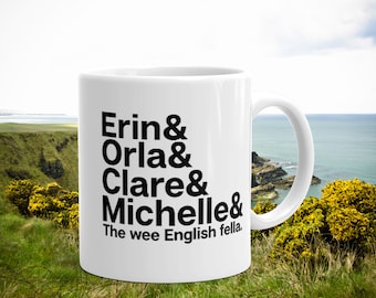 Erin Orla Clare Michelle Wee English Fella | Slainte | Derry | coffee mug | gifts under 20 | gifts under 15 | Galentines