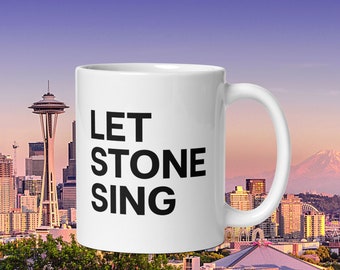 Let Stone sing mug | pearl jam | stone gossard  | eddie vedder | pj20 | 90s | grunge | seattle | gifts under 20 | gifts under 15