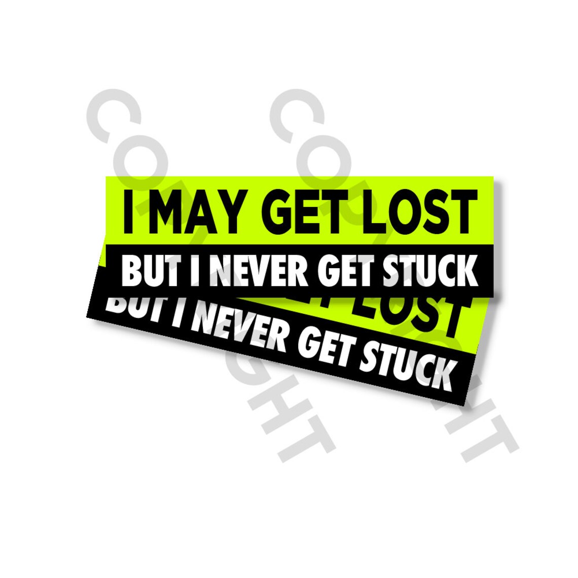 Funny Off Road Bumper Stickers I May Get Lost But I Never Get Etsy