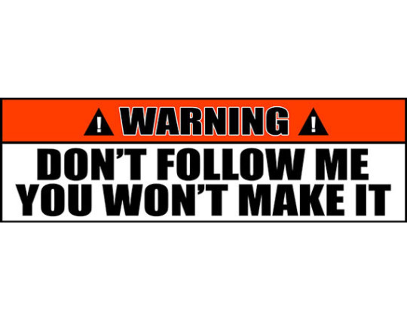 Funny Off Road Bumper Stickers Don't Follow Me You image 0 