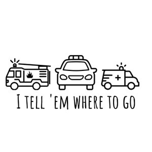 Puede incluir: Dibujo en blanco y negro de un camión de bomberos, un coche de policía y una ambulancia con el texto "Yo les digo a dónde ir".
