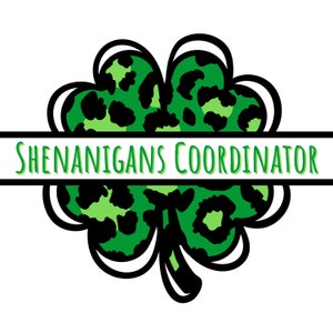 Shenanigans Coordinator St Patrick&#39;s Day Shamrock Four Leaf Clover / SVG JPG PNG Clipart Graphic Sublimation Digital Download