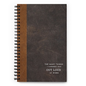 The Many Things I Can&#39;t Say Out Loud at Work Lederoptik spiralgebundenes Notizbuch mit 140 gepunkteten Seiten