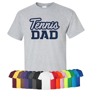 Custom &quot;Tennis Dad&quot; T-Shirt | Available in Sizes S-4XL | Available in Over 30 Colors | 6.0 oz, 100% Cotton