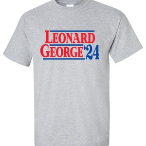 New Leonard George '24 T-Shirt Available in Sizes S-4XL Available in 3 Colors 6.0 oz, 100% Cotton image 4