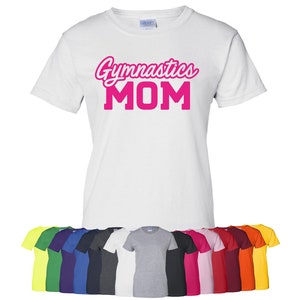 Custom &quot;Gymnastics Mom&quot; Ladies T-Shirt | Available in Sizes S-3XL | Available in 20 Shirt Colors | 6.0 oz, 100% Cotton