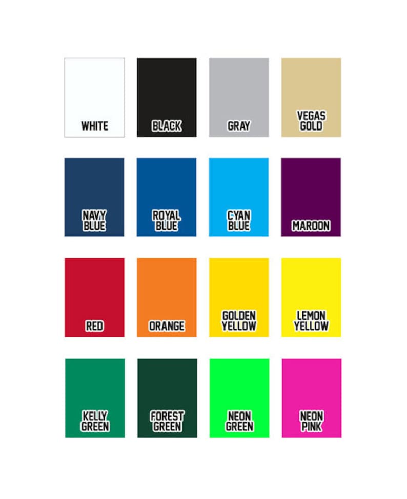 May include: A color chart with 16 different colors, including white, black, gray, navy blue, royal blue, cyan blue, maroon, red, orange, golden yellow, lemon yellow, kelly green, forest green, neon green, and neon pink.