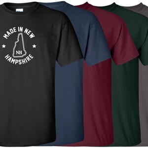 New Made In New Hampshire T-Shirt Choose From Over 30 Shirt Colors & 15 Print Colors Available in Sizes S-4XL 6.0 oz, 100% Cotton image 2