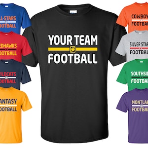 Football Team T-Shirt with YOUR CUSTOM TEXT | Available in Sizes S-4XL | Available in 30 Colors