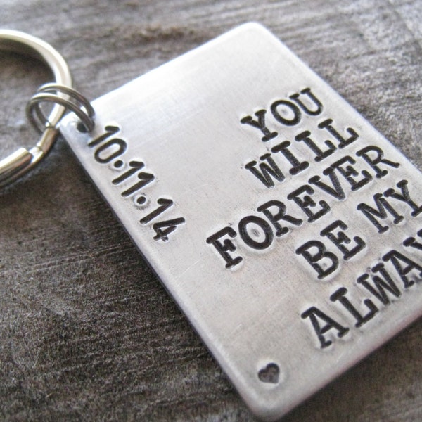 Custom Hand Stamped Key Chain - Personalized Aluminum Keychain with Heart and Date - Anniversary Keychain - Forever Be My Always