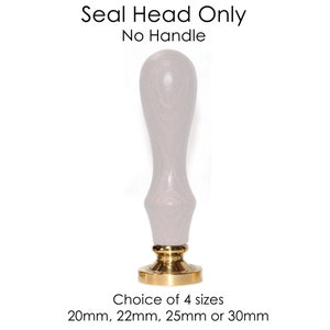 Wax Seal Stamp HEAD ONLY available in 4 sizes 20mm, 22mm, 25mm or 30mm NO handle, wax or pouch image 1