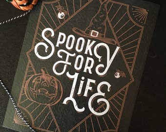 Spooky for life! Witchy halloween quote print.  Available in 2 print sizes