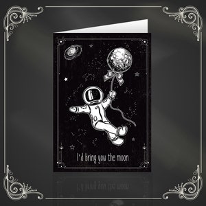 Je t'apporterais la lune - Carte d'amour sombre, alternative. L'espace. Amour. Mariage. Astronaute.