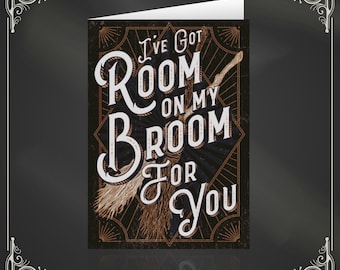 I've got room on my broom for you - Alternative love, wedding, valentines, engagement greetings card. Gothic, witch, spooky, halloween