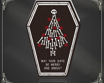 NEW COFFIN CARDS - May your days be merry and bright - bone tree alternative dark Christmas  Card - Alternative greetings card. Gothic theme