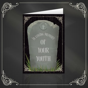In loving memory of your youth  - Dark, alternative, gothic birthday card. Goth. Horror.