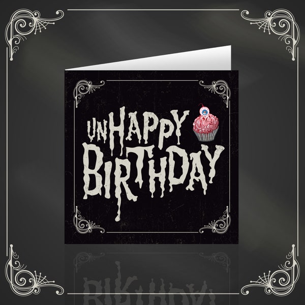UnHappy Birthday - Dunkle, alternative, gothic Geburtstagskarte. Goth. Horror.