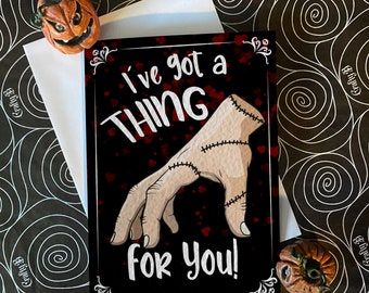 I've got a THING for - Dark, alternative, gothic love valentines card card. Goth. Horror.