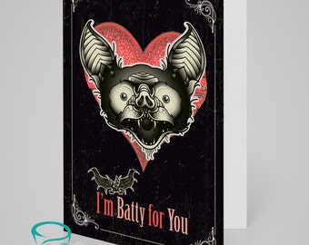 I'm batty for you - Alternative anniversary, valentine, love card. Bat gothic tattoo theme