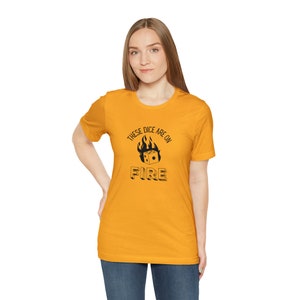 Dice on Fire | Board Game Tshirt | Game Night Gear