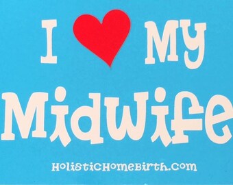 I Love My Midwife! bumper sticker