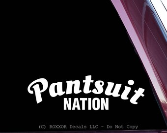 Pantsuit Nation Die Cut Decal- C-27