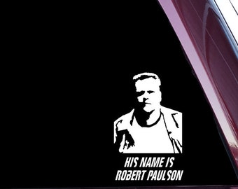 His Name Is Robert Paulson B 0027 Die Cut Decal Sticker Etsy