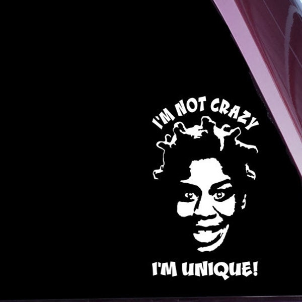 Crazy Eyes - I'm Unique-(B-0036)Die Cut Decal Sticker NOT PRINTED