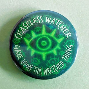 Ceaseless Watcher - Magnus Archives inspired Pinback Button