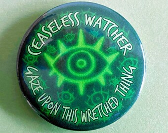 Ceaseless Watcher - Magnus Archives inspired Pinback Button