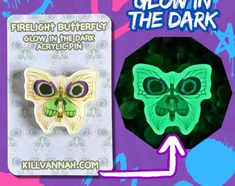 Firelight Butterfly  - Glow in the Dark Acrylic Pin - Arcane Jinx inspired