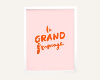 Brush Lettered Art Print 'Le Grande Fromage'