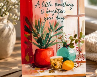 Floral Still Life Card, Brighten Your Day Art, Printable Greeting (Digital Download)