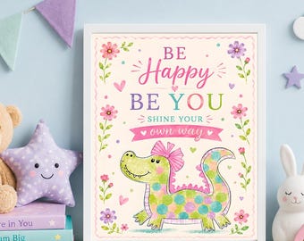 Be Happy Be You Shine Your Own Way Dinosaur 8x10 Printable Wall Art Poster Decor