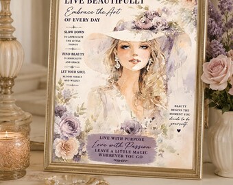 Live Beautifully Embrace The Art Of Every Day Feminine Floral 8x10 Printable Wall Art Poster Decor