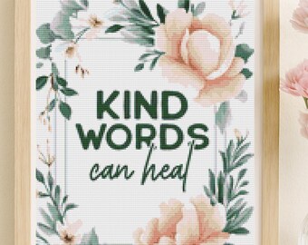Kind Words Can Heal Cross Stitch Pattern Floral Quote Soft Botanical Inspirational Wall Art (PDF) 14 ct