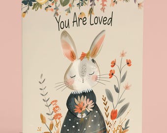 You Are Loved Bunny Card | Floral Printable (Instant Download)