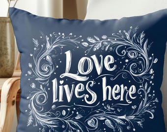 Love Lives Here Pillow Cover Navy Decorative Throw Pillow Farmhouse Cottage Home Decor