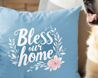Bless Our Home Pillow Cover Blue Floral Cottage Decor