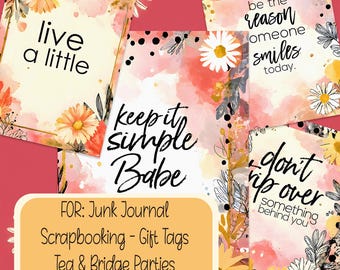 Floral Motivational Typography  Cards Scrapbooking Junk Journal Gift Tags Card Making