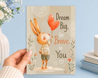 Dream Big Be Brave Be You Bunny Printable 5x7 Inspirational Nursery Art Gift Junk Journal, Ephemera, Scrapbook, Collage, Card Making,