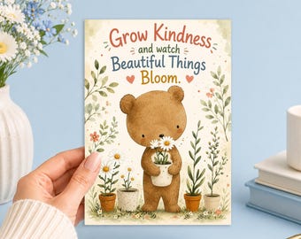 Grow Kindness Bear Printable 5x7 Inspirational Nursery Wall Art Digital Download Gift Junk Journal, Ephemera, Scrapbook, Collage, Card