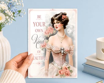 Be Your Own Kind of Beautiful Inspirational Vintage Floral 5x7 Printable Junk Journal, Ephemera, Scrapbook, Collage, Card Making