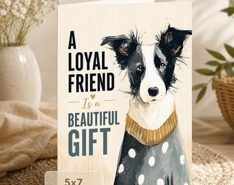 Loyal Friend Dog Friendship Card Beautiful Gift (5x7 Digital Download)